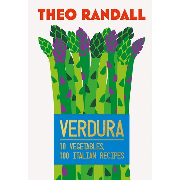 Verdura: 10 Vegetables, 100 Italian Recipes, (Hardcover)