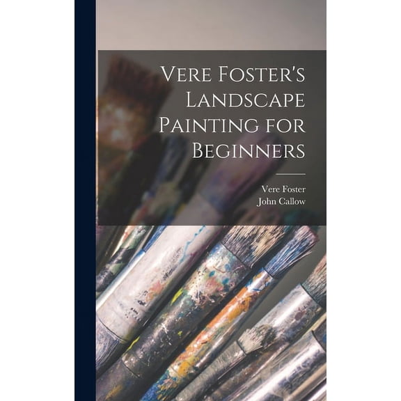 Vere Foster's Landscape Painting for Beginners, (Hardcover)