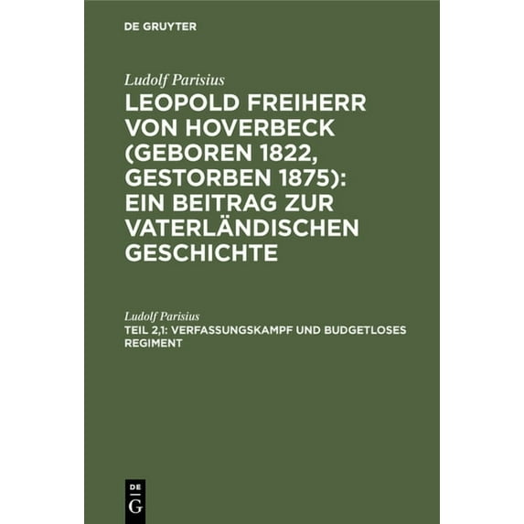 Verfassungskampf und budgetloses Regiment, (Hardcover)