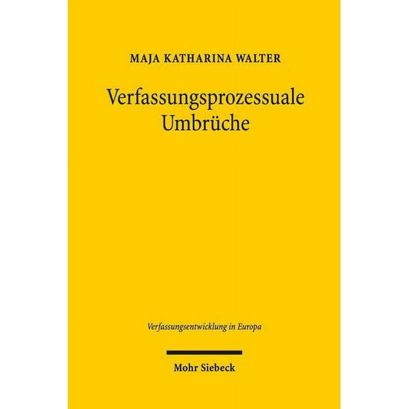 Verfassungsprozessuale Umbruche: Eine Rechtsvergleichende Untersuchung Zur Franzosischen Question Prioritaire de Constitutionnalit (Hardcover)