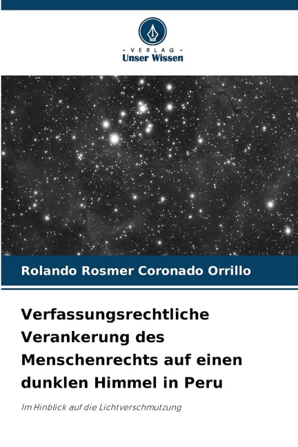 Verfassungsrechtliche Verankerung des Menschenrechts auf einen dunklen Himmel in Peru, (Paperback)