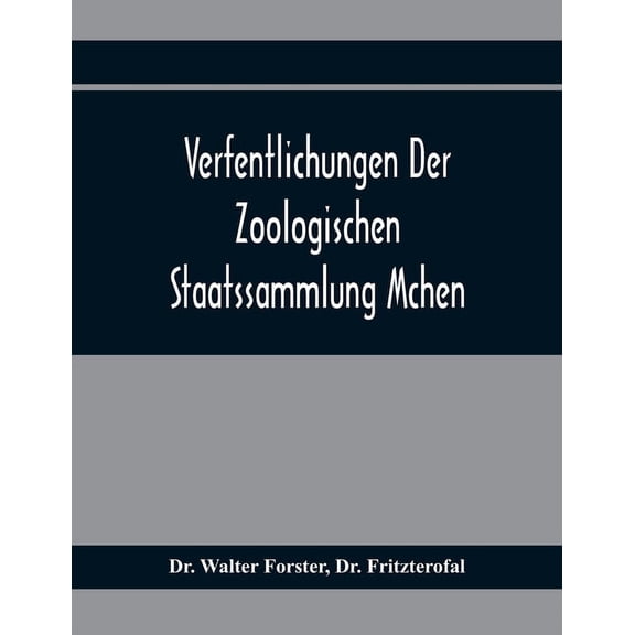 Verfentlichungen Der Zoologischen Staatssammlung Mchen, (Paperback)