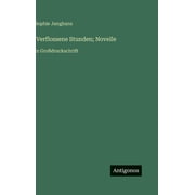 Verflossene Stunden; Novelle in Gro druckschrift, Hardcover