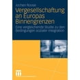 thumbnail image 1 of Vergesellschaftung an Europas Binnengrenzen: Eine Vergleichende Studie Zu Den Bedingungen Sozialer Integration, (Paperback), 1 of 1