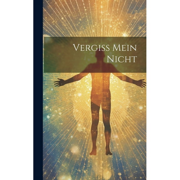 Vergiss Mein Nicht (Hardcover)