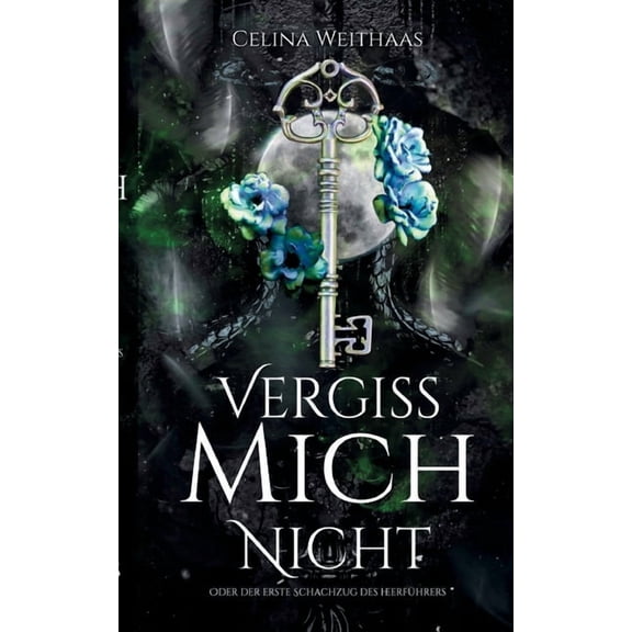 Vergiss mich nicht Oder Der erste Schachzug des Heerfhrers, (Paperback)