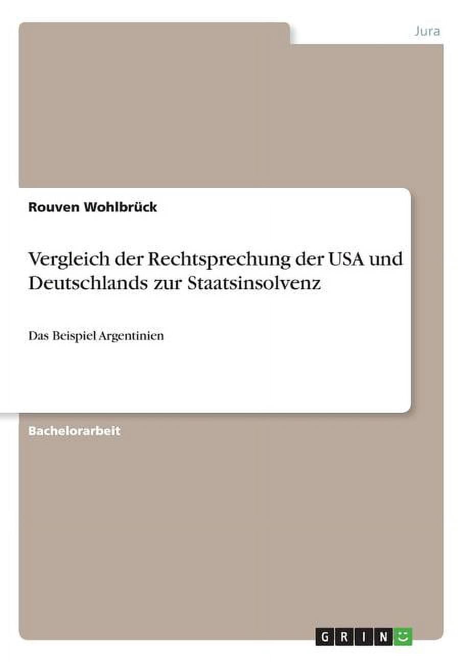 Vergleich der Rechtsprechung der USA und Deutschlands zur Staatsinsolvenz: Das Beispiel Argentinien (Paperback)