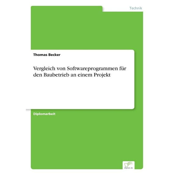 Vergleich von Softwareprogrammen für den Baubetrieb an einem Projekt, (Paperback)