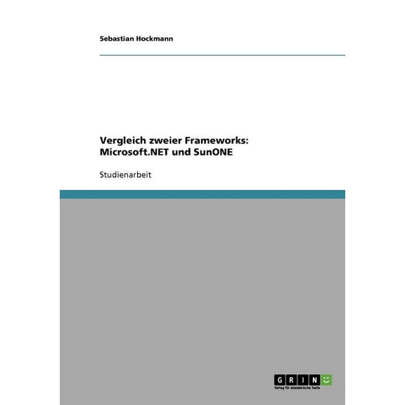 Vergleich zweier Frameworks: Microsoft.NET und SunONE