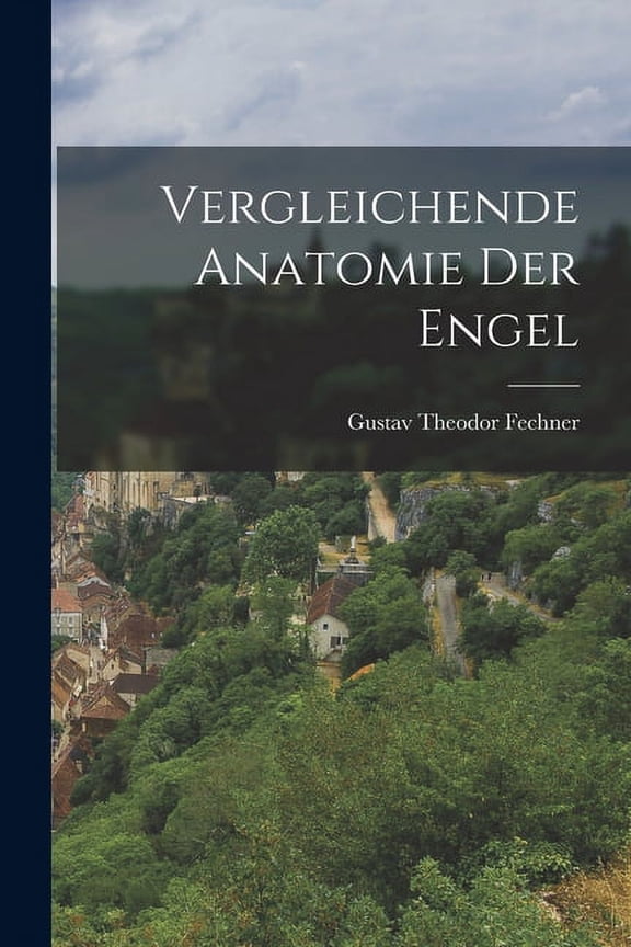 Vergleichende Anatomie Der Engel (Paperback)
