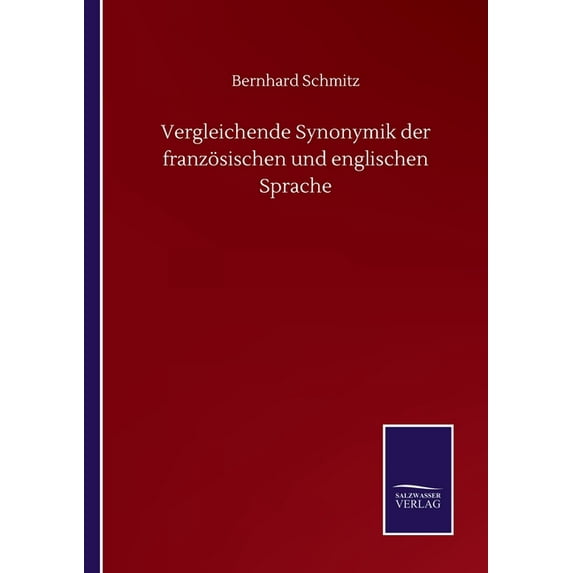 Vergleichende Synonymik der franz?sischen und englischen Sprache