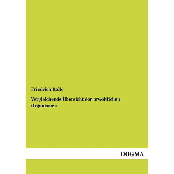 Vergleichende Übersicht der urweltlichen Organismen (Paperback)
