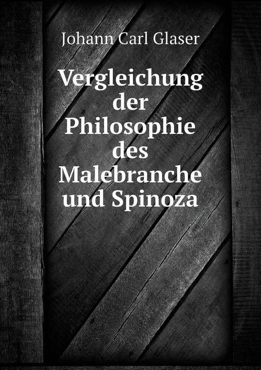 Vergleichung Der Philosophie Des Malebranche Und Spinoza (Paperback)