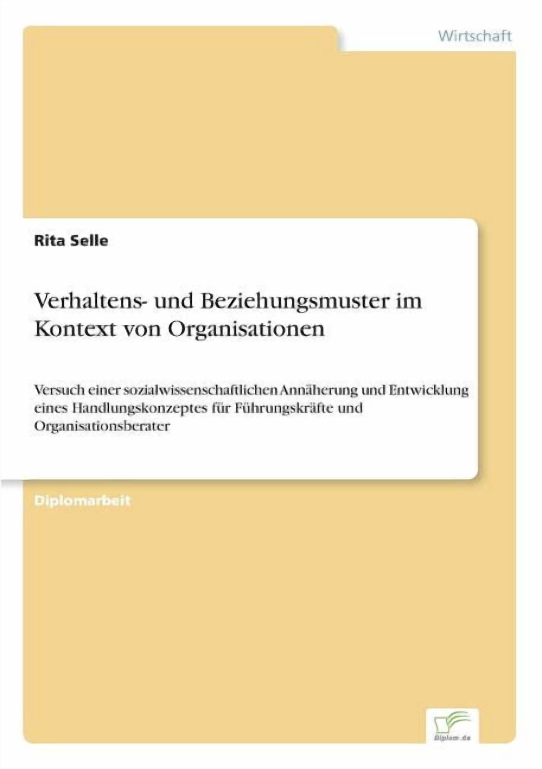 Verhaltens- und Beziehungsmuster im Kontext von Organisationen: Versuch einer sozialwissenschaftlichen Annäherung und En, (Paperback)