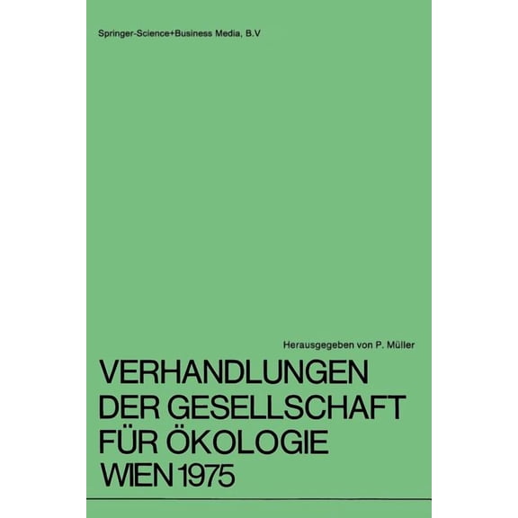 Verhandlungen Der Gesellschaft Fr kologie Wien 1975: 5. Jahresversammlung Vom 22. Bis 24. September 1975 in Wien, (Paperback)