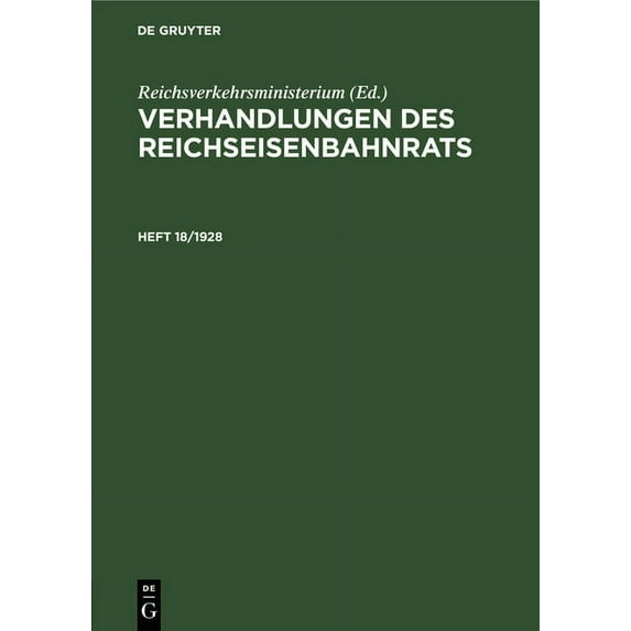 Verhandlungen Des Reichseisenbahnrats. Heft 18/1928, (Hardcover)