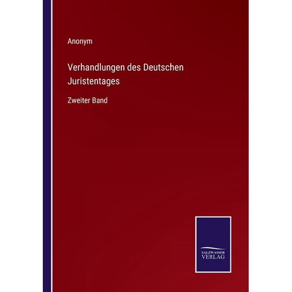 Verhandlungen des Deutschen Juristentages :Zweiter Band