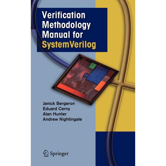 Verification Methodology Manual for Systemverilog, (Hardcover)
