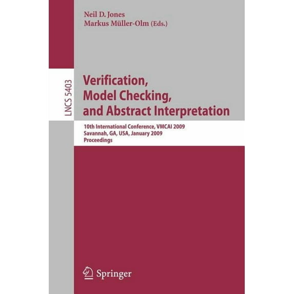 Verification, Model Checking, and Abstract Interpretation: 10th International Conference, Vmcai 2009, Savannah, Ga, Usa,, (Paperback)