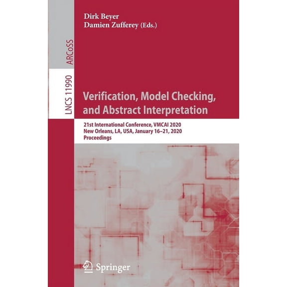 Verification, Model Checking, and Abstract Interpretation: 21st International Conference, Vmcai 2020, New Orleans, La, U, (Paperback)