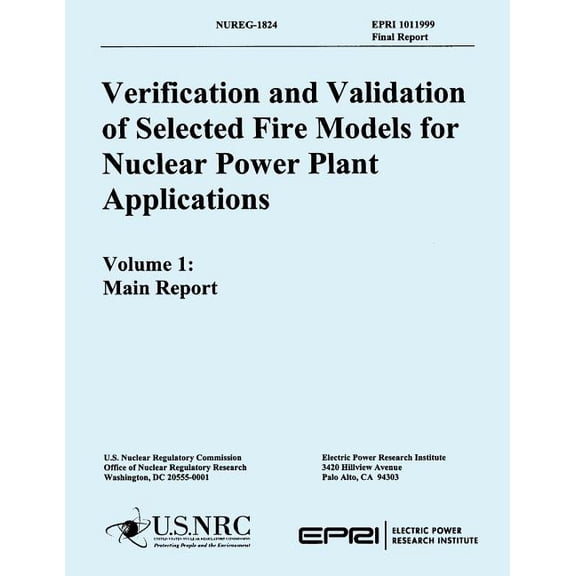 Verification & Validation of Selected Fire Models for Nuclear Power Plant Applications: Volume 1 (Paperback)