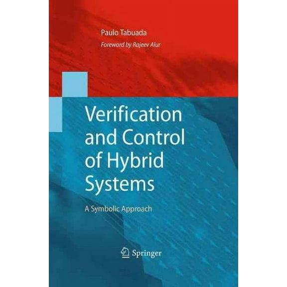 Verification and Control of Hybrid Systems: A Symbolic Approach (Hardcover)