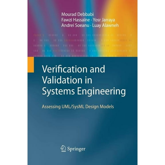 Verification and Validation in Systems Engineering: Assessing Uml/Sysml Design Models, (Paperback)