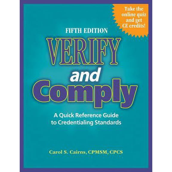 Pre-Owned Verify and Comply: A Quick Reference Guide to Credentialing Standards [With CDROM]