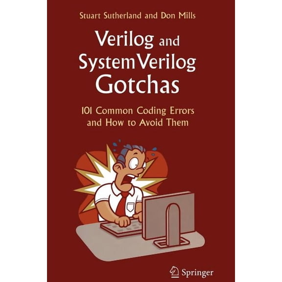 Verilog and Systemverilog Gotchas: 101 Common Coding Errors and How to Avoid Them, (Paperback)