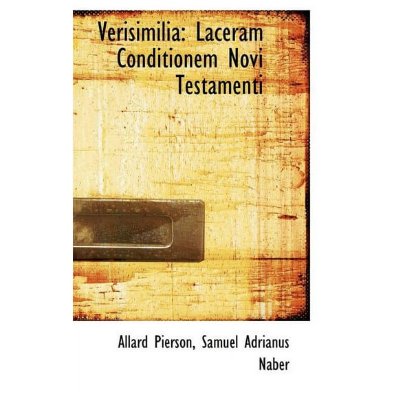 Verisimilia: Laceram Conditionem Novi Testamenti (Hardcover)
