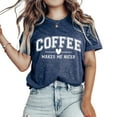 thumbnail image 1 of Verita Culture Coffee Makes Me Nicer Women's T Shirts Short Sleeve Tees Graphic Loose Summer Tops Funny Letter Print Short Sleeve Tee Tops, 1 of 3
