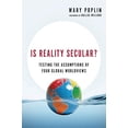 thumbnail image 1 of Pre-Owned Is Reality Secular?: Testing the Assumptions of Four Global Worldviews (Paperback) 0830844066 9780830844067, 1 of 1