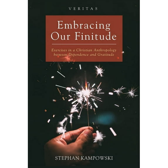 Veritas: Embracing Our Finitude (Paperback)