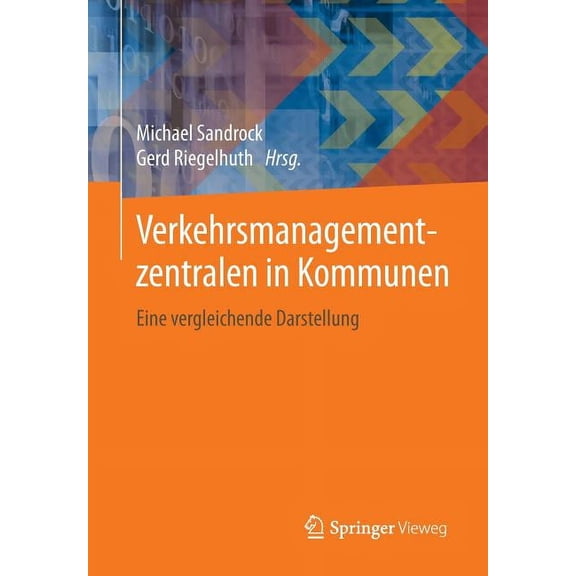 Verkehrsmanagementzentralen in Kommunen: Eine Vergleichende Darstellung, (Paperback)
