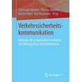 thumbnail image 1 of Verkehrssicherheitskommunikation: Beiträge Der Empirischen Forschung Zur Strategischen Unfallprävention, (Paperback), 1 of 1