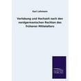 thumbnail image 1 of Verlobung Und Hochzeit Nach Den Nordgermanischen Rechten Des Fruheren Mittelalters (Paperback), 1 of 1