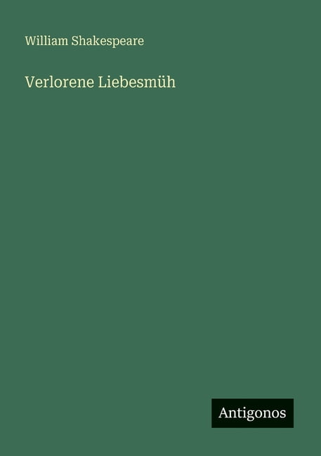 Verlorene Liebesmüh, (Paperback)