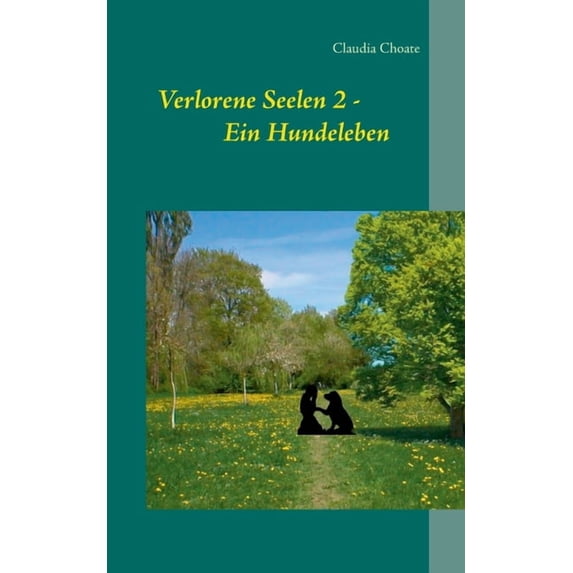Verlorene Seelen 2 - Ein Hundeleben, (Paperback)