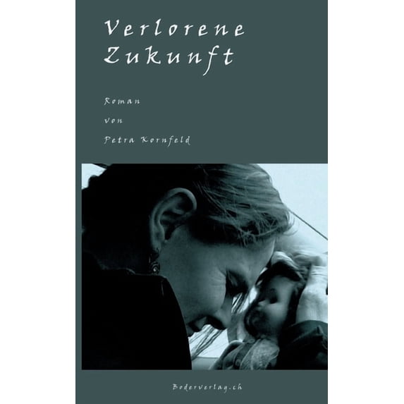Verlorene Zukunft: Roman, (Paperback)