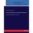 thumbnail image 1 of Vermischte BeitrÃ¤ge zur FranzÃ¶sischen Grammatik: Gesammelt, durchgesehen und vermehrt, (Paperback), 1 of 1