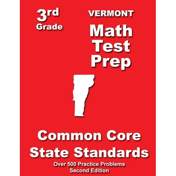 Vermont 3rd Grade Math Test Prep : Common Core State Standards (Paperback)