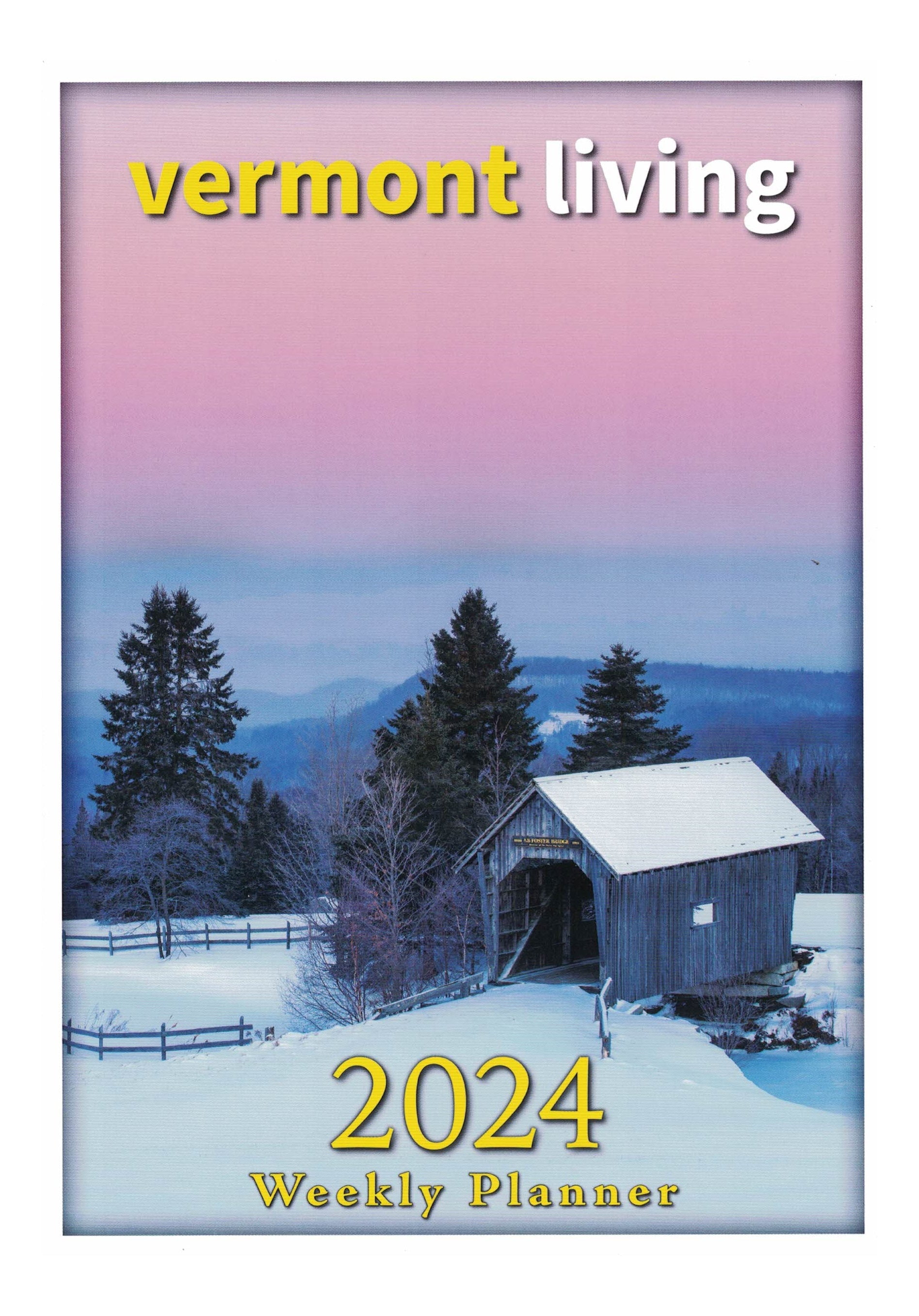 Vermont Living 1Pack 2024 Vermont Living Weekly Planner