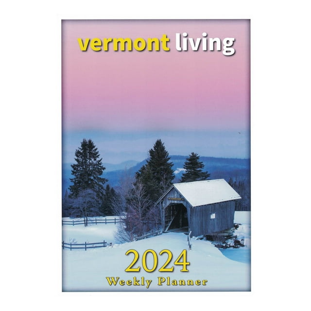 Vermont Living 1Pack 2024 Vermont Living Weekly Planner