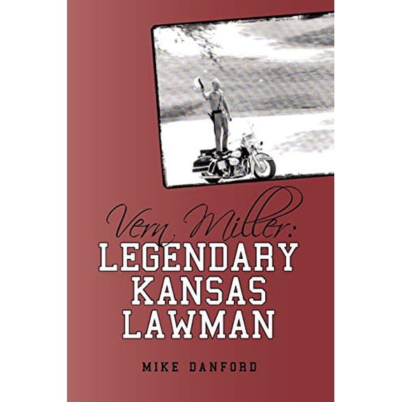 Pre-Owned Vern Miller: Legendary Kansas Lawman (Paperback) 1440171807 9781440171802