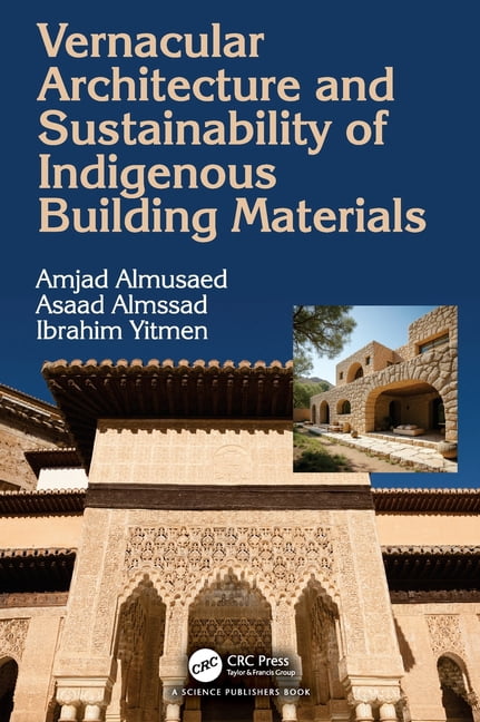 Vernacular Architecture and Sustainability of Indigenous Building Materials, (Hardcover)
