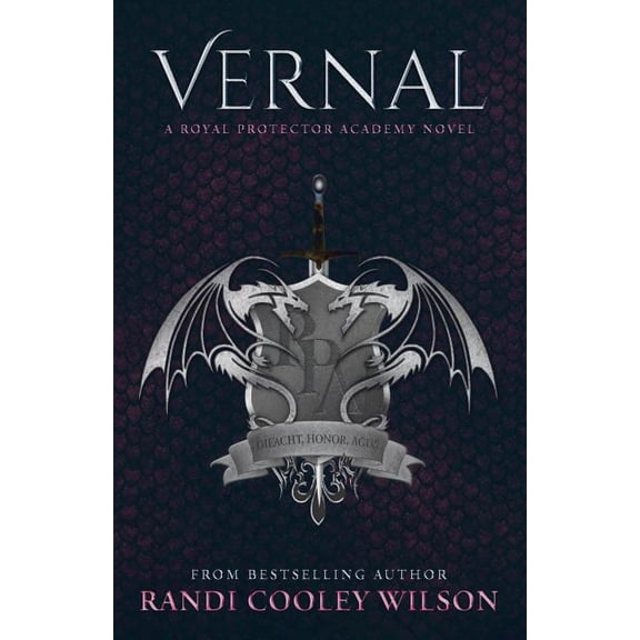 Royal Protector Academy Vernal: A Royal Protector Academy Novel, Book 1, (Paperback)