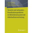 thumbnail image 1 of Vernetzt Und Verbunden - Koordinationsprobleme Im Mehrebenensystem Der Arbeitnehmervertretung, (Paperback), 1 of 1