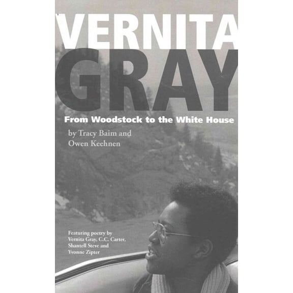 Vernita Gray: From Woodstock to the White House (Paperback) by Owen Keehnen, Tracy Baim