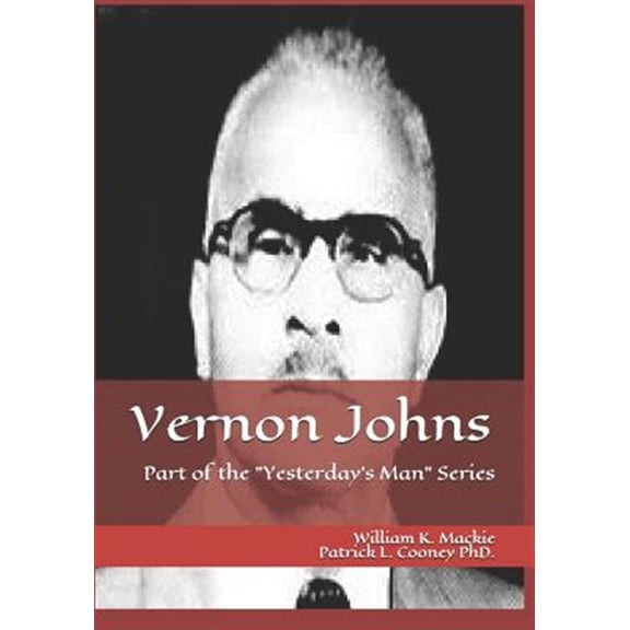 Yesterday's Man: Vernon Johns: "it's Safe to Murder Negroes" (Paperback)