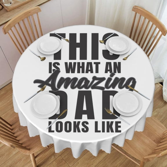 Verolix Amazing Dad Round Tablecloth 60 Inch, Father's Day Decorative Table Cover for Dining Table Celebration